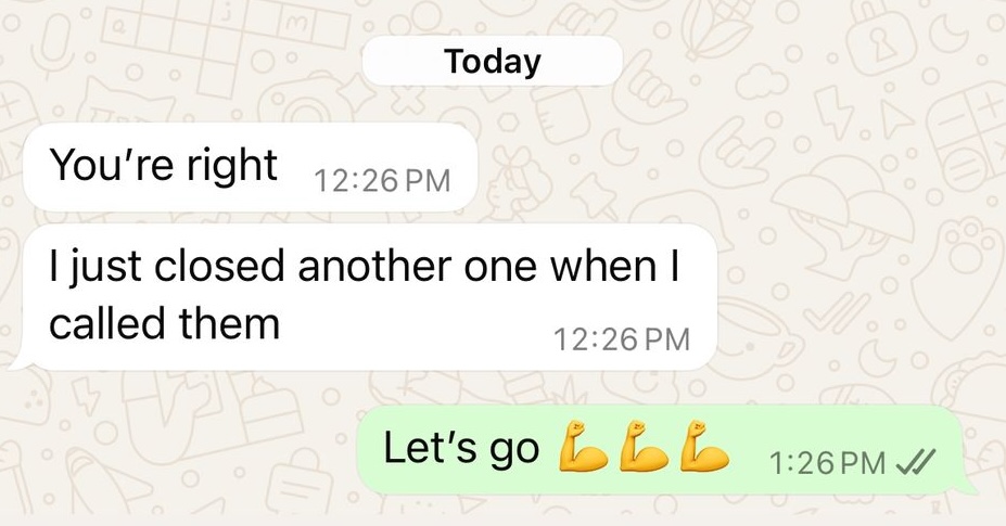 Client text message: You are right. I just closed another one when I called them.